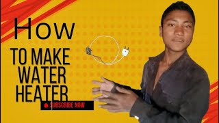 How to make water heater Ghar pe Pani garam Karne Wala heater kaise banaye [upl. by Aivyls]