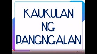 FILIPINO KAUKULAN NG PANGNGALAN [upl. by Liv]