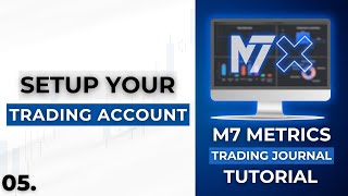 M7 Metrics Tutorial Setup Your Trading Account Trading Journal Guide  TheMas7er [upl. by Assilav689]