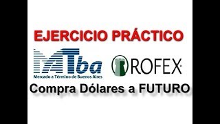 Compra Dolares BARATOS a Futuro  ROFEX [upl. by Asereht]