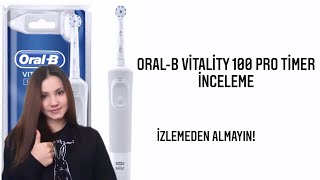 OralB Vitality 100 Pro Timer Şarjlı Diş Fırçası İncelemesi I İzlemeden Almayın [upl. by Iglesias]