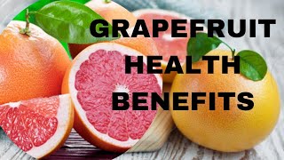 Grapefruit  Health benefits of grapefruit [upl. by Alyehc]