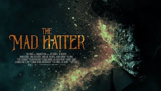 The Mad Hatter Official Trailer 2021 [upl. by Ladonna]