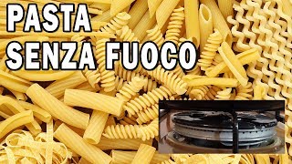 PASTA SENZA FUOCO 1  Perché continuare a far bollire lacqua è inutile [upl. by Nagol]