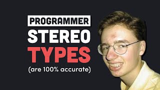 10 Programmer Stereotypes [upl. by Frankel]