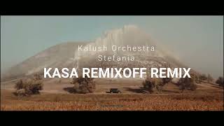 Kalush Orchestra  Stefania Kasa Remixoff Remix [upl. by Lilybel]