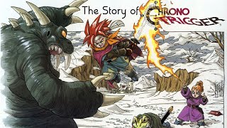 The Story of Chrono Trigger [upl. by Ahsieni121]