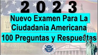 2023 Nuevo Examen Para La Ciudadania Americana 100 Preguntas y Respuestas [upl. by Nauqahs658]