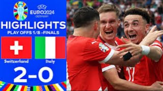 Switzerland vs Italy 2  0 Highlights Euro 2024 [upl. by Beshore]