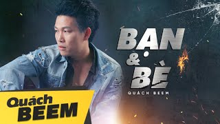 Bạn amp Bè Lyrics  Quách Beem I Ai là Bạn Ai là Bè [upl. by Suzann]