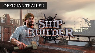 Ship Builder  Official Trailer [upl. by Smalley19]