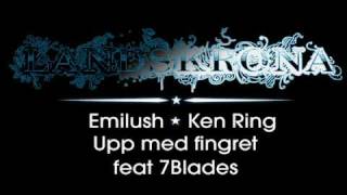 Emilush  Upp med fingret feat Ken Ring amp 7Blades [upl. by Atiuqaj]