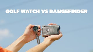 Golf Watch vs Rangefinder Which One [upl. by Neenahs218]