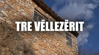 Tre Vellezerit  Tregime Popullore [upl. by Donoghue]