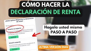 Como hacer MI DECLARACIÓN DE RENTA 2023 Colombia PASO A PASO  Ultima versión DIAN actualizada [upl. by Anica]