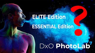 DxO PhotoLab  Welche Edition ESSENTIAL oder ELITE  Alle Unterschiede hier [upl. by Aicarg]