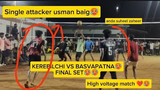 Final set🥵 Kerebilchi anda suheel zaheer vs Usaman baig single attacker team Basvapatna volleyball [upl. by Fiertz862]