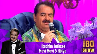 İbrahim Tatlıses  MAVİ MAVİ amp HÜLYA [upl. by Bride]