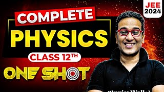 Complete Class 12th PHYSICS in 1 Shot  Maha Revision  JEE Main 2024 [upl. by Kramal279]