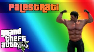 COME DIVENTARE DEI PALESTRATI SU GTA 5 ONLINE [upl. by Rives]