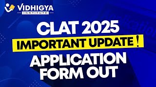 Get Ready CLAT 2025 Application Form Details Unveiled  Vidhigya [upl. by Nah]