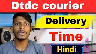 Dtdc Courier delivery timeHow many days needs to deliver any parcelparcel delivery Max time [upl. by Notniw]