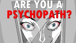 By the way Are You a Psychopath [upl. by Streeter157]