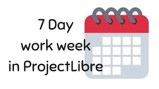 ProjectLibre  7 day work week calendar setup and use [upl. by Artenek]