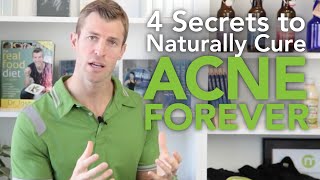 4 Secrets to Get Rid of Acne Naturally  Dr Josh Axe [upl. by Tori351]