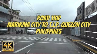 4K HD MARIKINA CITY TO TIP QUEZON CITY ROAD TRIP SEPT 1 2023  DRIVING TOUR  NB JourneyPH 🇵🇭 [upl. by Donohue350]