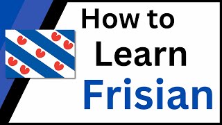 How to Learn Frisian for English Speakers [upl. by Bernita]