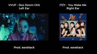 Left Ear VVUP  Doo Doom Chit  Right Ear ITZY  You Make Me comparison [upl. by Aharon]