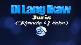 DI LANG IKAW  Juris KARAOKE VERSION [upl. by Mulac998]