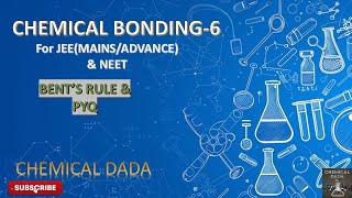 CHEMICAL BONDING6 BENTS RULE amp PYQ FOR JEE MAINSADVANCED NEET amp OLYMPIAD BITSAT CBSE [upl. by Eugenia859]