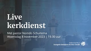 Kerkdienst met pastor Nomdo Schuitema  Woensdag 8 november 2023  De Deur Zwolle [upl. by Eveleen535]