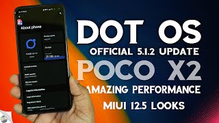 OFFICIAL DOT OS 512 FOR POCO X2 BEST PERFORMACE ON DOT OS  POCO X2 DOT OS REVIEW [upl. by Radbourne]