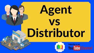 Distributors Vs Agents Explained  Difference between Agents and Distributors [upl. by Gwenneth]