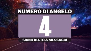 Perché vedo il numero angelico 4 Significato completo del numero angelico 4 [upl. by Ree]