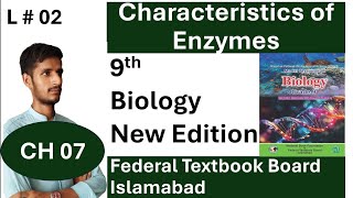 Characteristics of Enzymes  CH 07  Metabolism  Grade 09  National Book Foundation Islamabad [upl. by Nashom]