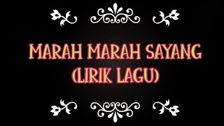 MarahMarah Sayang Lirik [upl. by Templeton]