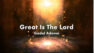 Great Is The Lord Gadol Adonai Lyrics Transliterated Subtitles [upl. by Yroj]