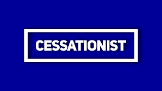 The Doctrine of Cessationism cessation charismatic gifts [upl. by Armbruster627]