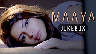 Maaya  Audio Jukebox  Shama Sikander  Vipul Gupta  Veer Aryan  Aradhya Taing  Parina Chopra [upl. by Ecilahc]