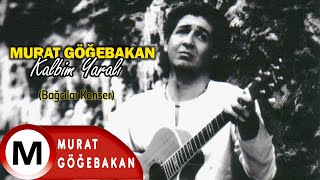 Murat Göğebakan  Bağcılar Konser Kalbim Yaralı Official video [upl. by Vary196]