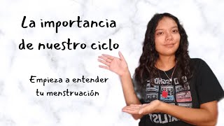 La importancia de nuestro ciclo empezar a entender tu menstruación [upl. by Aysa531]