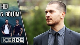 İçerde 6 Bölüm Full HD [upl. by Emmons]