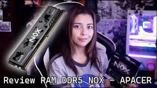 Review RAM DDR5 NOX  Apacer [upl. by Midas]