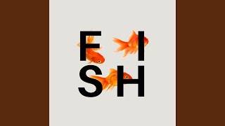 FISH [upl. by Wein]