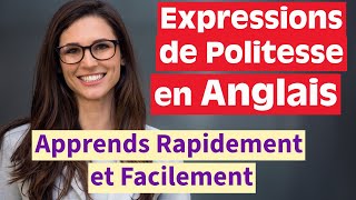 Apprenez les Expressions de Politesse en Anglais  Rapide et Facile [upl. by Lesirg]