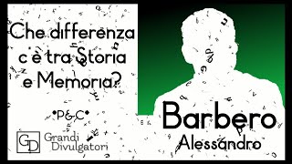 BARBERO Alessandro  Che differenza cè tra memoria e storia [upl. by Petr]